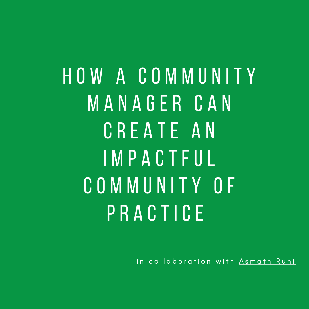 How community managers can create impactful Community of Practices